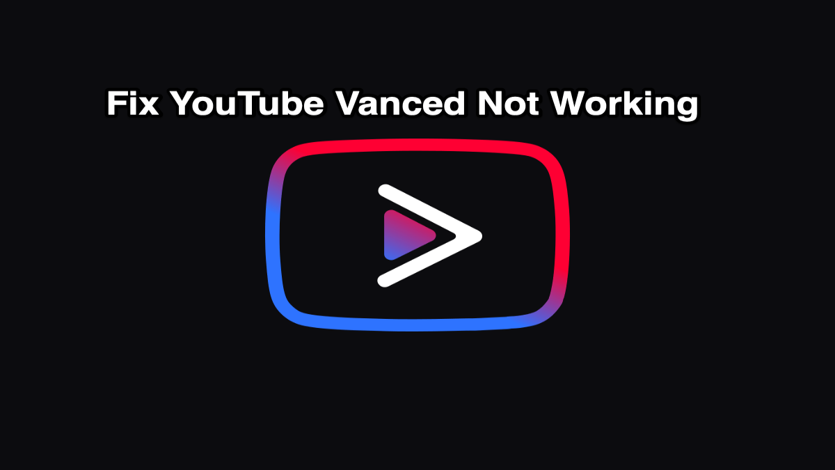 YouTube Vanced Problems